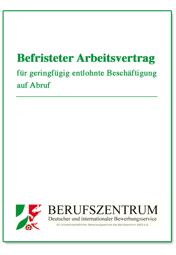 Befristeter (ohne Grund) Arbeitsvertrag für geringfügig entlohnte Beschäftigung auf Abruf Dokument zum Download