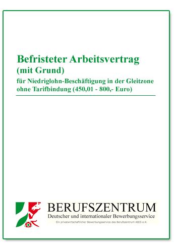 Befristeter (mit Grund) Arbeitsvertrag für die Gleitzone Dokument zum Download