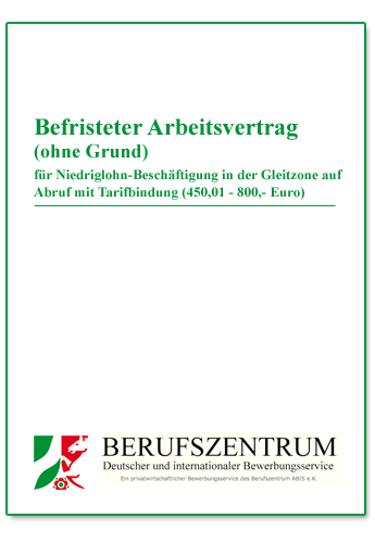 Befristeter (ohne Grund) Arbeitsvertrag für die Gleitzone auf Abruf Dokument zum Download